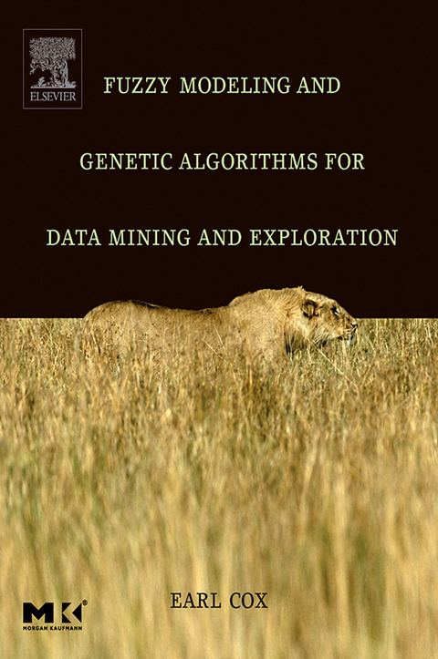 Fuzzy Modeling and Genetic Algorithms for Data Mining and Exploration -  Earl Cox