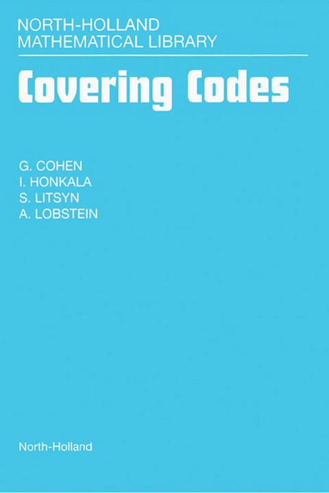 Covering Codes -  G. Cohen,  I. Honkala,  S. Litsyn,  A. Lobstein
