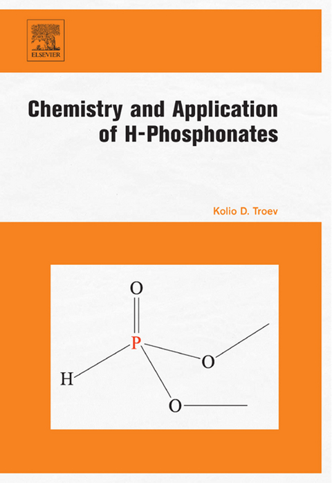 Chemistry and Application of H-Phosphonates -  Kolio D. Troev