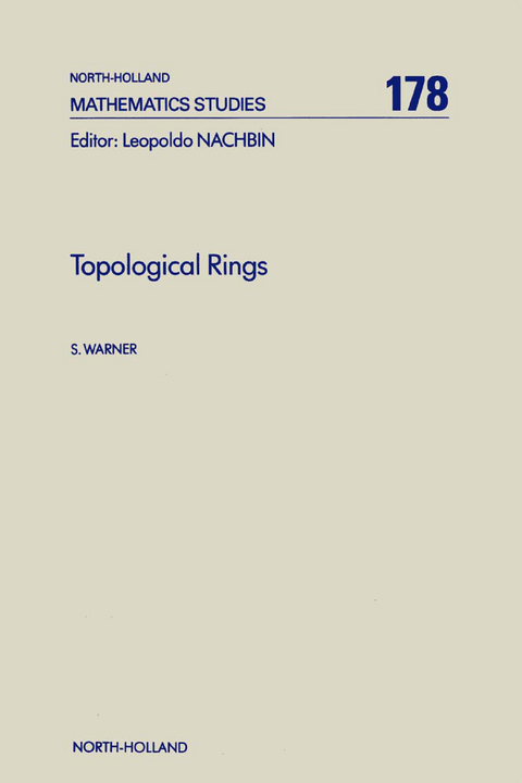 Topological Rings -  S. Warner
