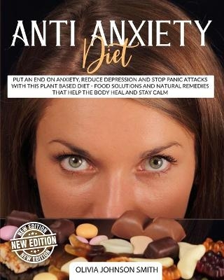 Anti Anxiety Diet - Olivia Johnson Smith
