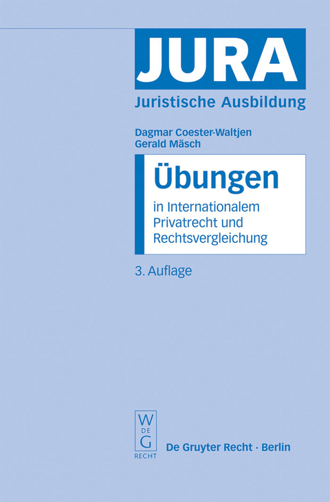 &Uuml;bungen in Internationalem Privatrecht und Rechtsvergleichung - Dagmar Coester-Waltjen, Gerald M&auml;sch
