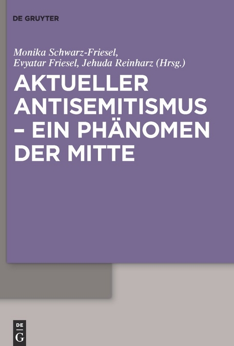 Aktueller Antisemitismus &ndash; ein Ph&auml;nomen der Mitte - 