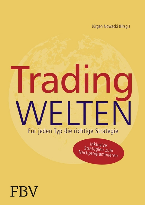 Tradingwelten - Holger Galuschke, Sebastian Storfner, Frederik D. Altmann, Bj&ouml;rn Borchers