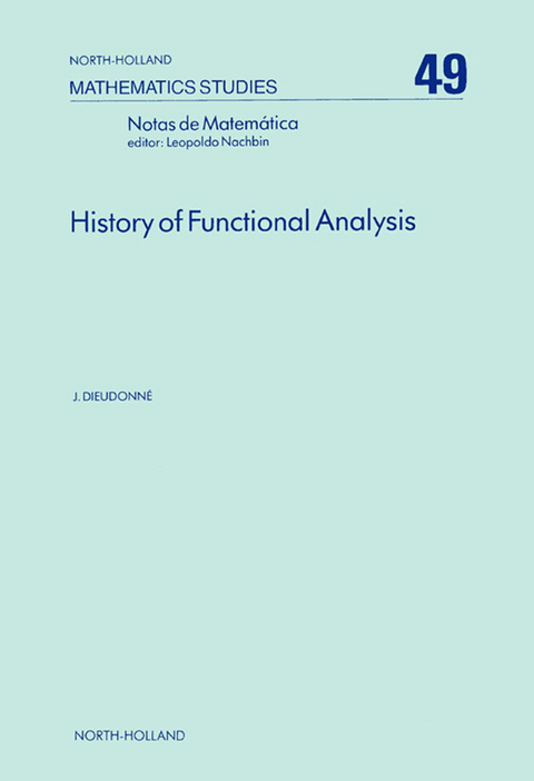 History of Functional Analysis -  J. Dieudonne