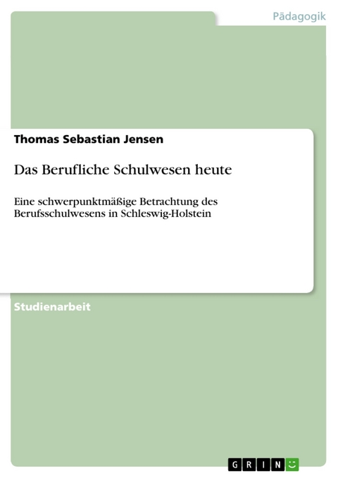 Das Berufliche Schulwesen heute -  Thomas Sebastian Jensen