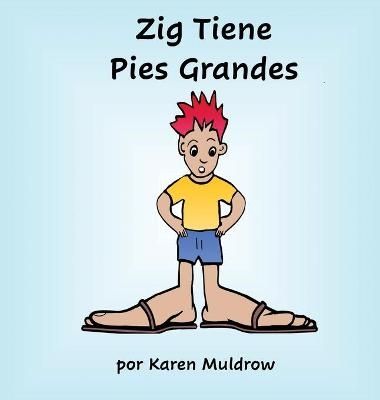 Zig Tiene Pies Grandes - Karen Muldrow