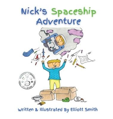 Nick's Spaceship Adventure - Elliott Smith