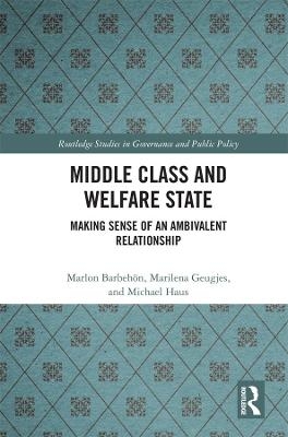 Middle Class and Welfare State - Marlon Barbeh&ouml;n, Marilena Geugjes, Michael Haus