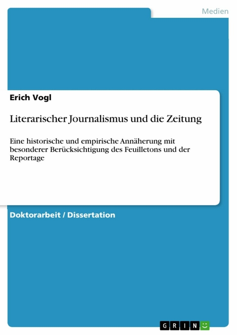 Literarischer Journalismus und die Zeitung -  Erich Vogl