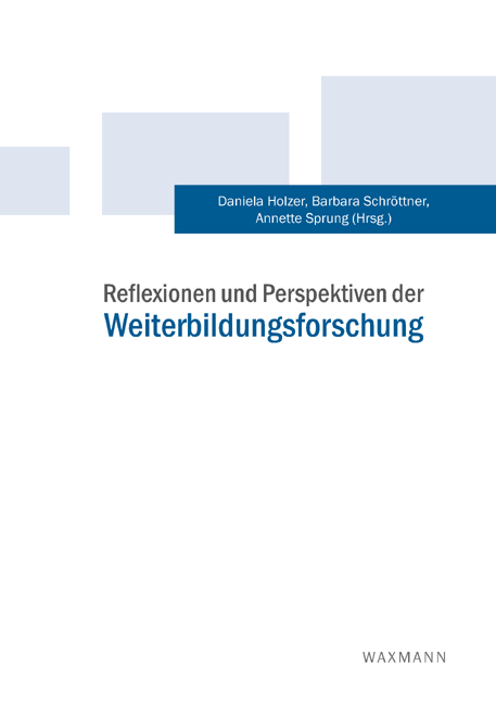 Reflexionen und Perspektiven der Weiterbildungsforschung - 