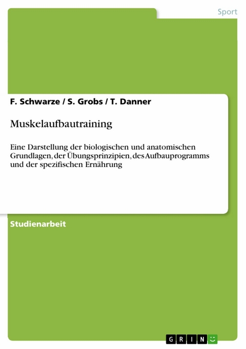 Muskelaufbautraining - F. Schwarze, S. Grobs, T. Danner