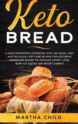 Keto Bread - Martha Child