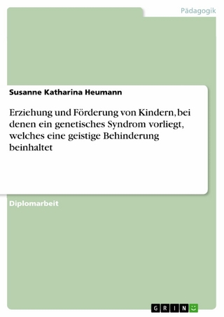 Erziehung und Förderung von Kindern,  bei denen ein genetisches Syndrom vorliegt, welches eine geistige Behinderung beinhaltet
