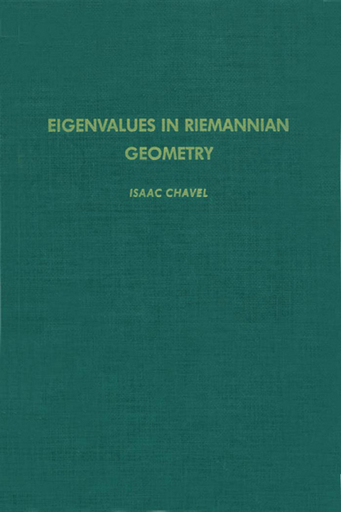 Eigenvalues in Riemannian Geometry -  Isaac Chavel