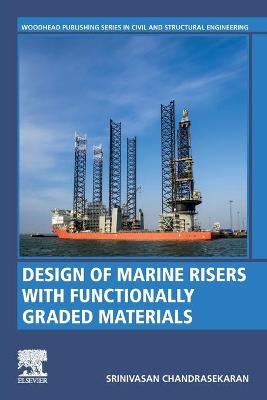 Design of Marine Risers with Functionally Graded Materials - Srinivasan Chandrasekaran