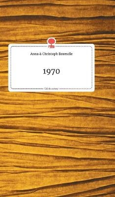 1970. Life is a Story - story.one - Anna und Christoph Braendle
