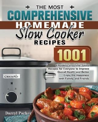 The Most Comprehensive Homemade Slow Cooker Recipes - Darryl Parker