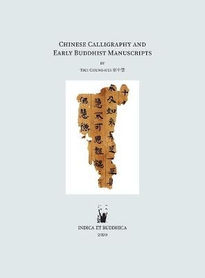Chinese Calligraphy and Early Buddhist Manuscripts