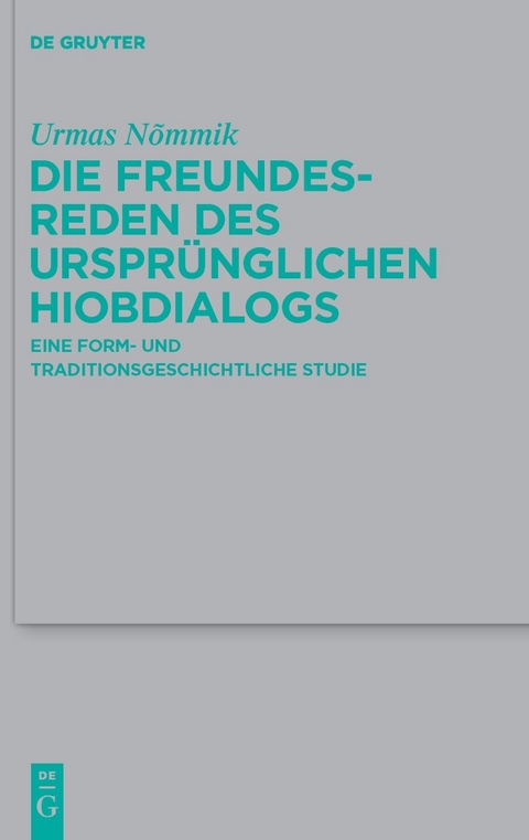 Die Freundesreden des urspr&uuml;nglichen Hiobdialogs - Urmas N&oslash;mmik