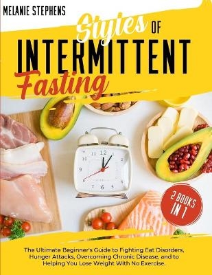 Styles of Intermittent Fasting - Melanie Stephens