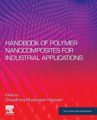 Handbook of Polymer Nanocomposites for Industrial Applications - 