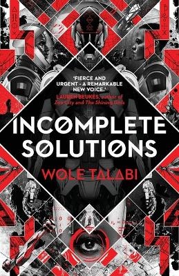 Incomplete Solutions - Wole Talabi