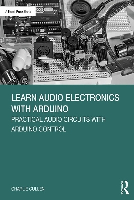 Learn Audio Electronics with Arduino - Charlie Cullen