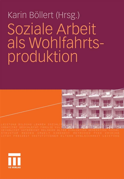 Soziale Arbeit als Wohlfahrtsproduktion - 