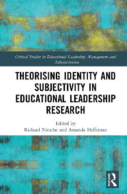 Theorising Identity and Subjectivity in Educational Leadership Research - 