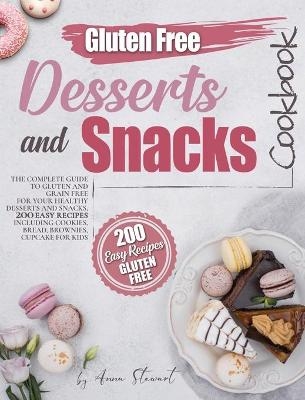 Gluten-Free Snacks and Desserts Cookbook