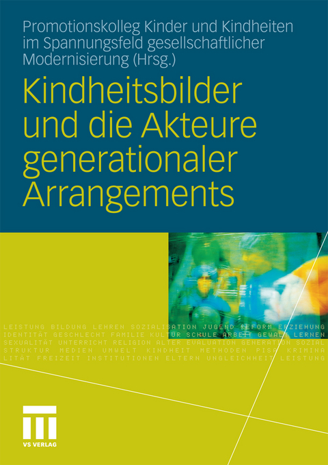 Kindheitsbilder und die Akteure generationaler Arrangements - 
