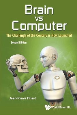 Brain Vs Computer: The Challenge Of The Century Is Now Launched - Jean-Pierre Fillard