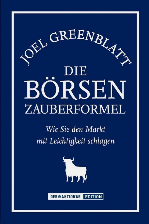 Die B&ouml;rsen-Zauberformel -  Joel Greenblatt
