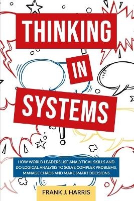 Thinking in Systems - Frank J Harris