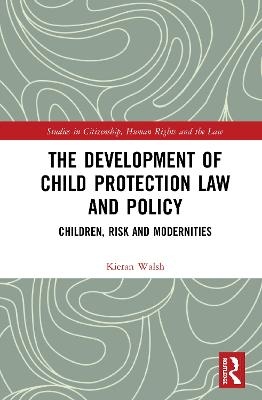 The Development of Child Protection Law and Policy