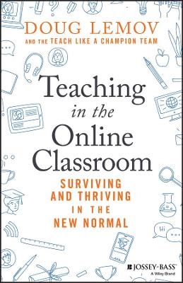 Teaching in the Online Classroom - Doug Lemov
