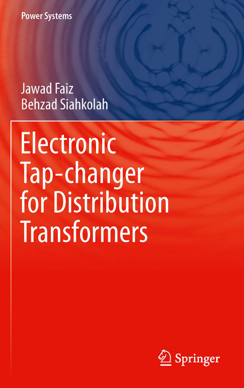 Electronic Tap-changer for Distribution Transformers - Jawad Faiz, Behzad Siahkolah