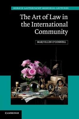The Art of Law in the International Community - Mary Ellen O'Connell