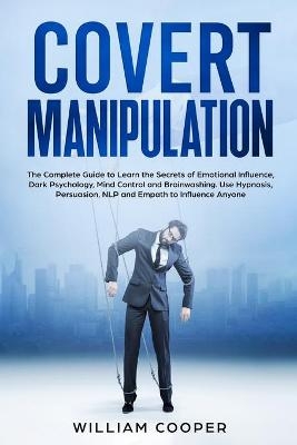 Covert Manipulation - William Cooper