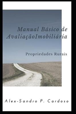 Manual de Avalia&ccedil;&atilde;o Imobili&aacute;ria - Alex-Sandro Pinheiro Cardoso