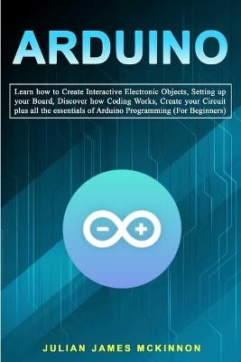 Arduino - Julian James McKinnon