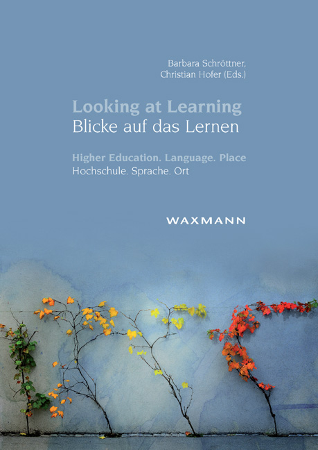 Looking at Learning - Blicke auf das Lernen. Higher Education. Language. Place - Hochschule. Sprache. Ort - 