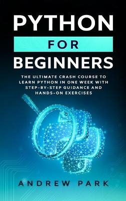 Python for Beginners - Andrew Park