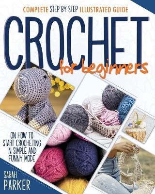 Crochet For Beginners - Sarah Parker
