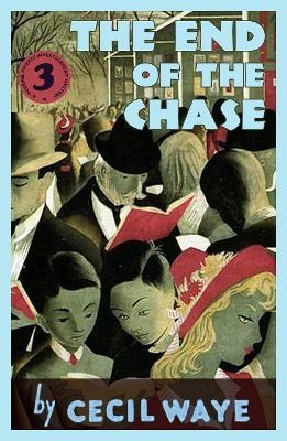 The End of the Chase - Cecil Waye