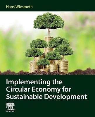 Implementing the Circular Economy for Sustainable Development - Hans Wiesmeth