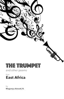The Trumpet and Other Poems from East Africa