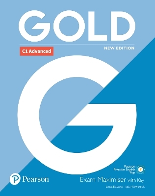 Gold C1 Advanced New Edition Exam Maximiser with Key - Lynda Edwards, Jacky Newbrook