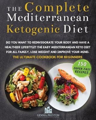The Complete Mediterranean Ketogenic Diet - Gemma Preston